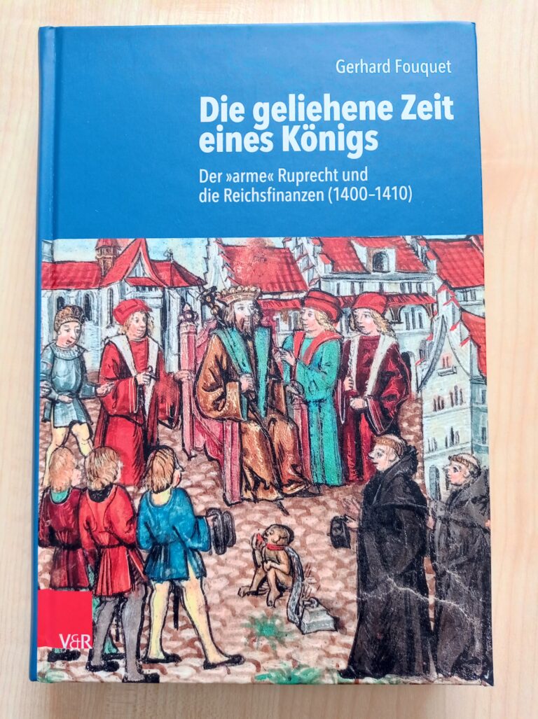 Ankündigung: Vortrag von Prof. Dr. Dres. h.c. Gerhard Fouquet zu „König Ruprecht von der Pfalz und die Reichsstadt Nürnberg (1400–1410)“